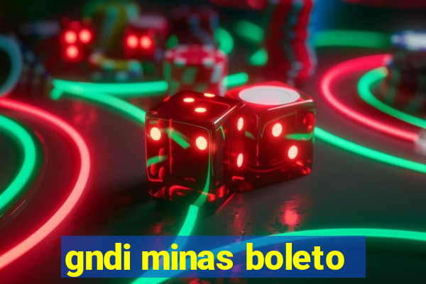 gndi minas boleto